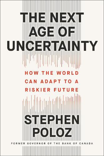 Cover image for The Next Age of Uncertainty: How the World Can Adapt to a Riskier Future