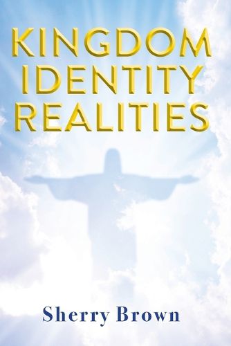 Kingdom Identity Realities