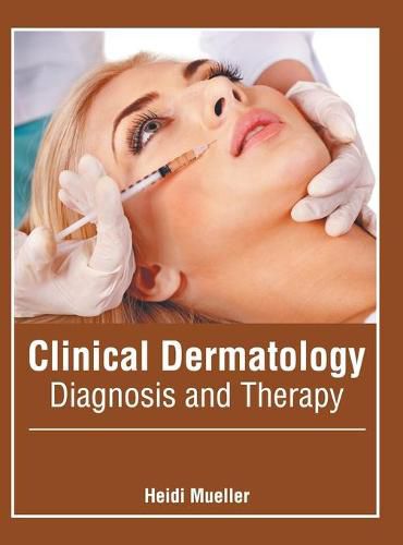 Cover image for Clinical Dermatology: Diagnosis and Therapy