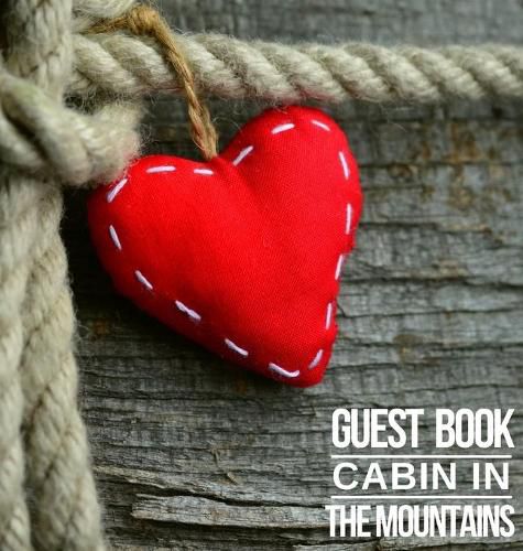 Cover image for Cabin in The Mountains Guest Book