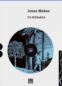 Cover image for Jonas Mekas: To Petrarca