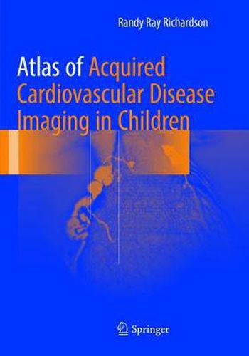 Cover image for Atlas of Acquired Cardiovascular Disease Imaging in Children