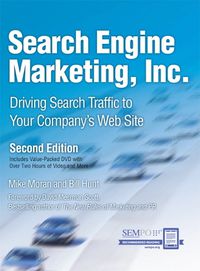 Cover image for Search Engine Marketing, Inc.: Driving Search Traffic to Your Company's Web Site