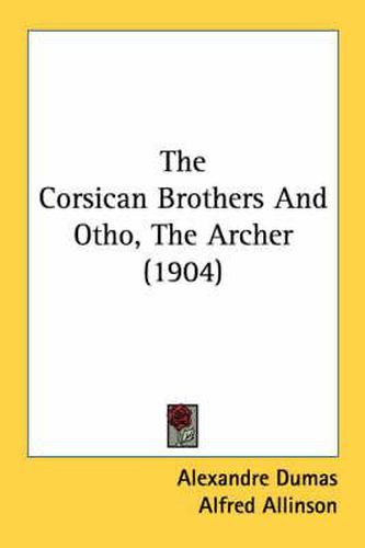 Cover image for The Corsican Brothers and Otho, the Archer (1904)