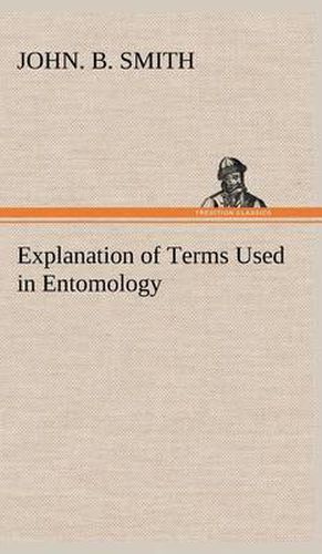 Cover image for Explanation of Terms Used in Entomology