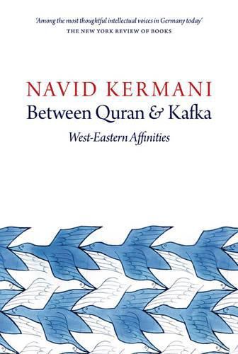 Between Quran and Kafka: West-Eastern Affinities