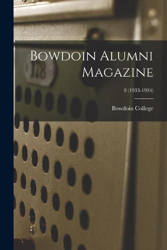 Cover image for Bowdoin Alumni Magazine; 8 (1933-1934)