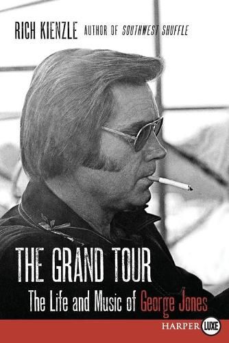 The Grand Tour: The Life and Music of George Jones [Large Print]