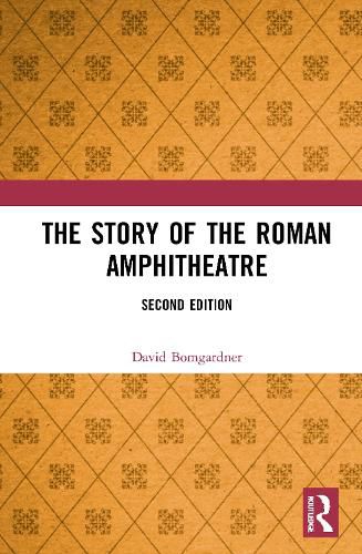 Cover image for The Story of the Roman Amphitheatre