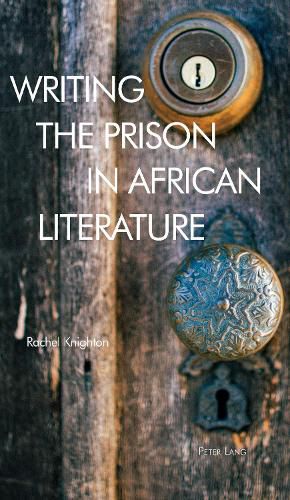 Cover image for Writing the Prison in African Literature