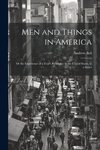 Cover image for Men and Things in America