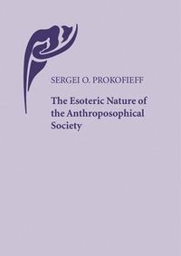 Cover image for The Esoteric Nature of the Anthroposophical Society