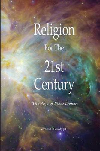 Cover image for Religion for the 21st Century - the Age of New Deism