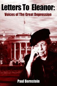 Cover image for Letters To Eleanor: Voices of The Great Depression