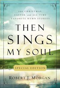 Cover image for Then Sings My Soul Special Edition