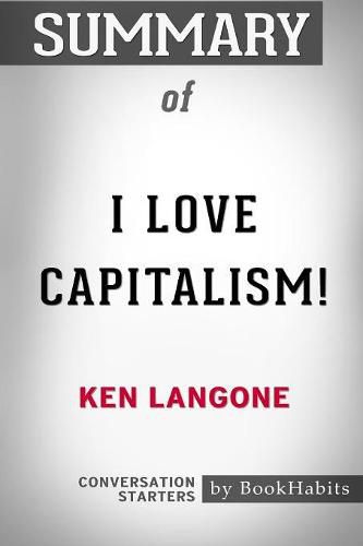Summary of I Love Capitalism by Ken Langone: Conversation Starters
