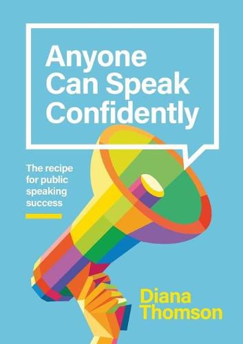 Cover image for Anyone Can Speak Confidently: The recipe for public speaking success