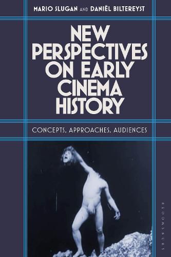 Cover image for New Perspectives on Early Cinema History: Concepts, Approaches, Audiences