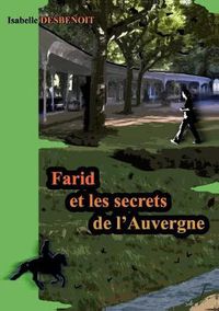 Cover image for Farid et les secrets de l'Auvergne