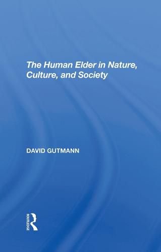 The Human Elder In Nature, Culture, And Society