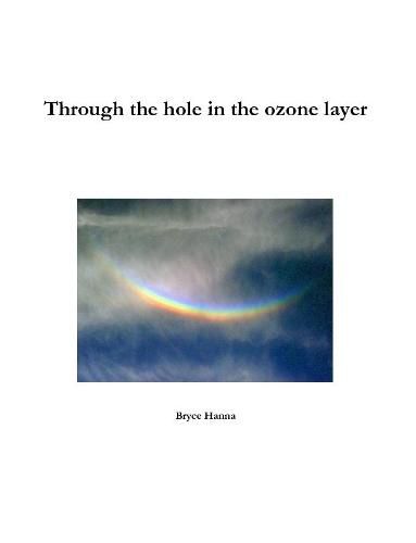 Cover image for Through the Hole in the Ozone Layer