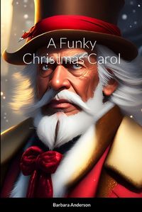 Cover image for A Funky Christmas Carol