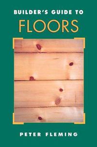 Cover image for Builder's Guide to Floors