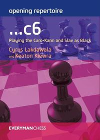 Cover image for Opening Repertoire: ...C6: Playing the Caro-Kann and Slav as Black