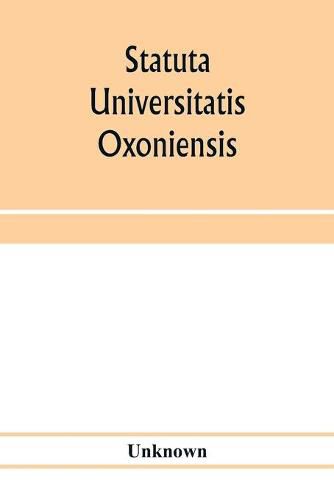 Cover image for Statuta Universitatis Oxoniensis