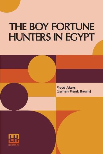 Cover image for The Boy Fortune Hunters In Egypt