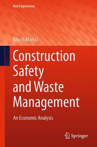 Cover image for Construction Safety and Waste Management: An Economic Analysis