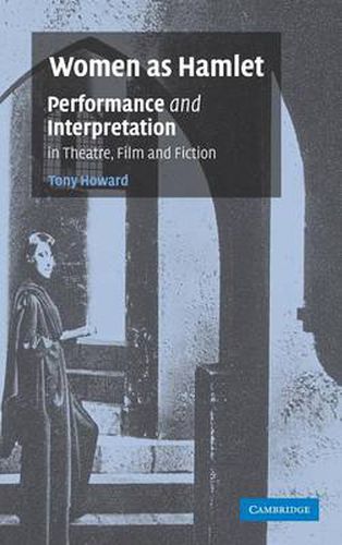 Cover image for Women as Hamlet: Performance and Interpretation in Theatre, Film and Fiction