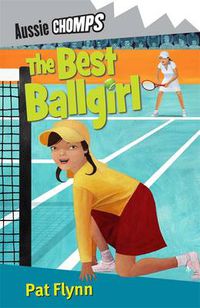 Cover image for The Best Ballgirl: Aussie Chomps