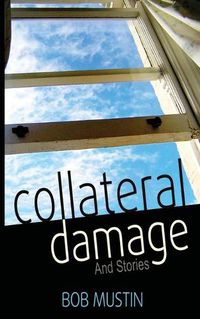 Cover image for Collateral Damage and Stories