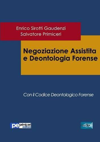 Negoziazione Assistita e Deontologia Forense