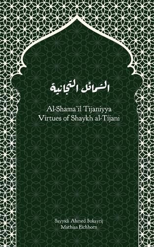 Cover image for Al-Shama'il Tijaniyya - Virtues of Shaykh al-Tijani