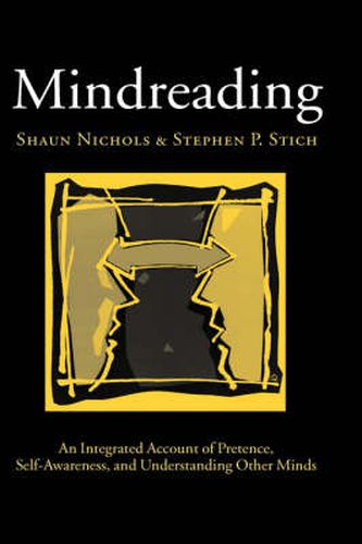 Cover image for Mindreading: An Integrated Account of Pretence, Self-awareness and Understanding Other Minds