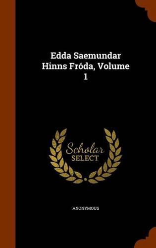 Cover image for Edda Saemundar Hinns Froda, Volume 1