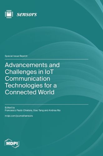 Cover image for Advancements and Challenges in IoT Communication Technologies for a Connected World