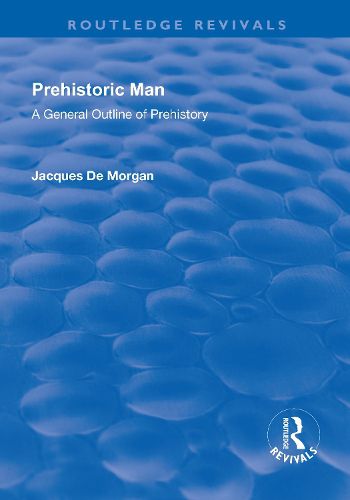 Cover image for Prehistoric Man: A General Outline of Prehistory