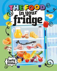 Cover image for Reading Planet KS2: The Food in Your Fridge - Mercury/Brown