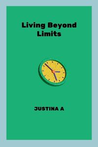 Cover image for Living Beyond Limits