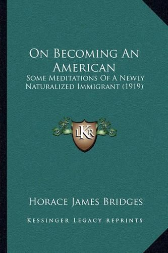 On Becoming an American: Some Meditations of a Newly Naturalized Immigrant (1919)