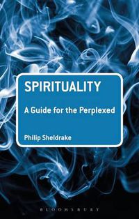 Cover image for Spirituality: A Guide for the Perplexed