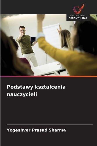 Cover image for Podstawy ksztalcenia nauczycieli