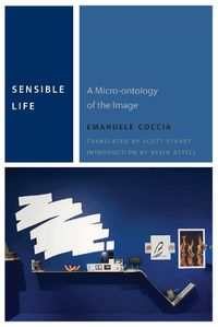 Cover image for Sensible Life: A Micro-ontology of the Image
