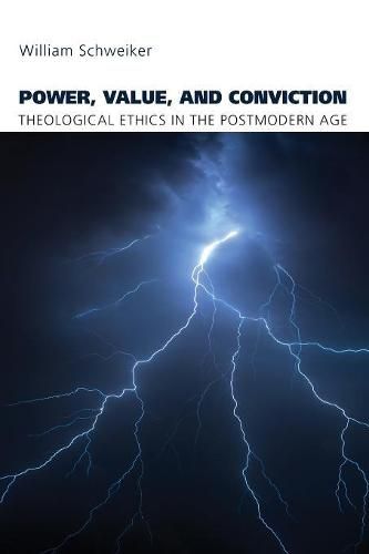 Cover image for Power, Value, and Conviction: Theological Ethics in the Postmodern Age