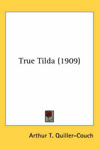 Cover image for True Tilda (1909)