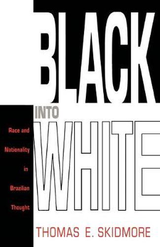 Cover image for Black into White: Race and Nationality in Brazilian Thought