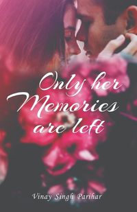 Cover image for Only Her Memories Are Left